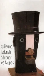 Eduquer les taupes