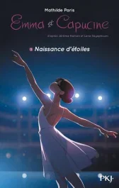 Emma et Capucine Tome 1 : Naissance d&rsquo;étoiles