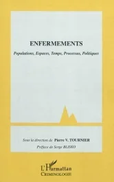 Enfermements. Populations, Espaces, Temps, Processus, Politiques