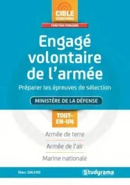 Engagé volontaire de l&rsquo;armée. Préparer les épreuves de sélection, 2e édition revue et augmentée