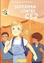 Enquête à l&rsquo;école Tome 1 : Superman contre CE2