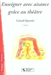 Enseigner avec aisance grâce au théâtre. 2e édition