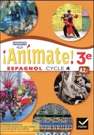 Espagnol 3e cycle 4. Livre de l&rsquo;élève, Edition 2017