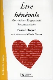 Etre bénévole. Motivation, Engagement, Reconnaissance