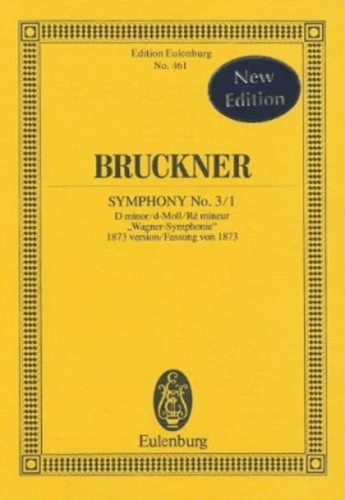 Eulenburg Bruckner Anton – Symphony N°3/1 Version 1873 – Score