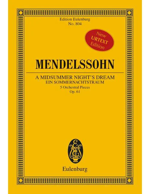 Eulenburg Mendelssohn Bartholdy – A Midsummer Night’s Dream Op. 61 – Orchestre