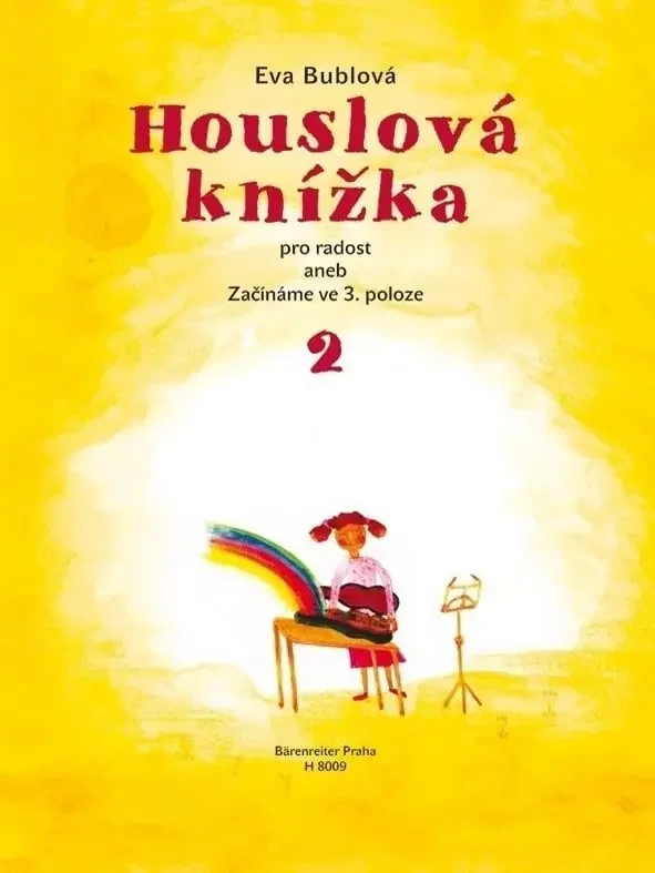 Eva Bublová Houslová knížka pro radost aneb Začínáme ve 3. poloze 2 Notes