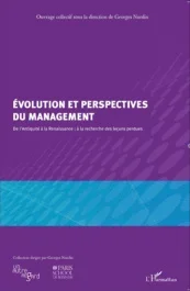 Evolution et perspectives du management. De l&rsquo;Antiquité à la Renaissance : à la recherche des leçons