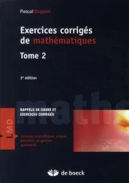 Exercices corrigés de mathématiques. Tome 2, 3e édition