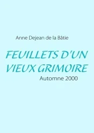 Feuillets d&rsquo;un vieux grimoire. Automne 2000
