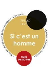 Fiche de lecture Si c&rsquo;est un homme (Étude intégrale)