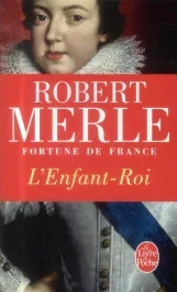 Fortune de France Tome 8 : L&rsquo;Enfant-Roi