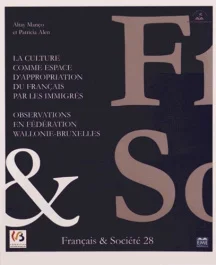 Français & Société N° 28 : La culture comme espace d?appropriation du français par les immigrés. Obs