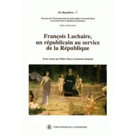 FRANCOIS LUCHAIRE UN REPUBLICAIN AU SERVICE DE LA REPUBLIQUE