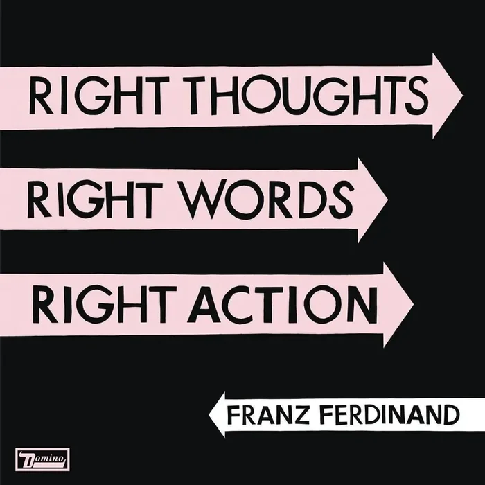 Franz Ferdinand – Right Thoughts, Right Words, Right Action (LP)