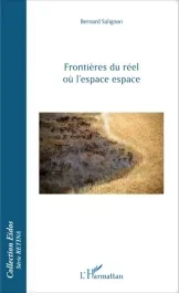 Frontières du réel où l&rsquo;espace espace