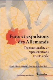 Fuite et expulsions des Allemands. Transnationalité et représentations, 19e-21e siècle