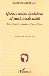Gabon entre tradition et post-modernité. Dynamique des structures d&rsquo;accueil Fang