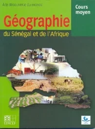 Géographie du Sénégal et de l&rsquo;Afrique Cours moyen