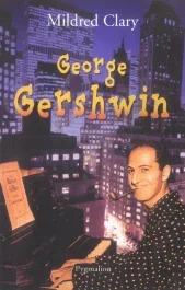 George Gershwin. Une rhapsodie américaine