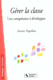 Gérer la classe. Une compétence à développer