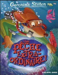 Geronimo Stilton Tome 61 : Une pêche extraordinaire !