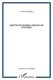 Ghetto de riches, ghetto de pauvres