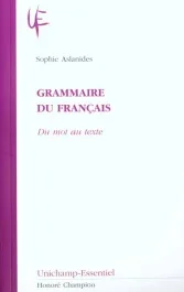 GRAMMAIRE DU FRANCAIS. DU MOT AU TEXTE