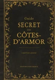 Guide secret des Côtes d&rsquo;Armor