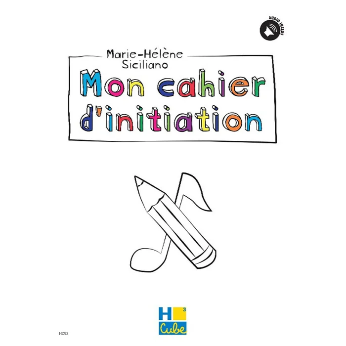 H. Cube Siciliano M. H. – Mon Cahier D’initiation