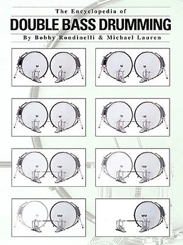 Hal Leonard Rondinelli Bobby – The Encyclopedia Of Double Bass Drumming – Drums