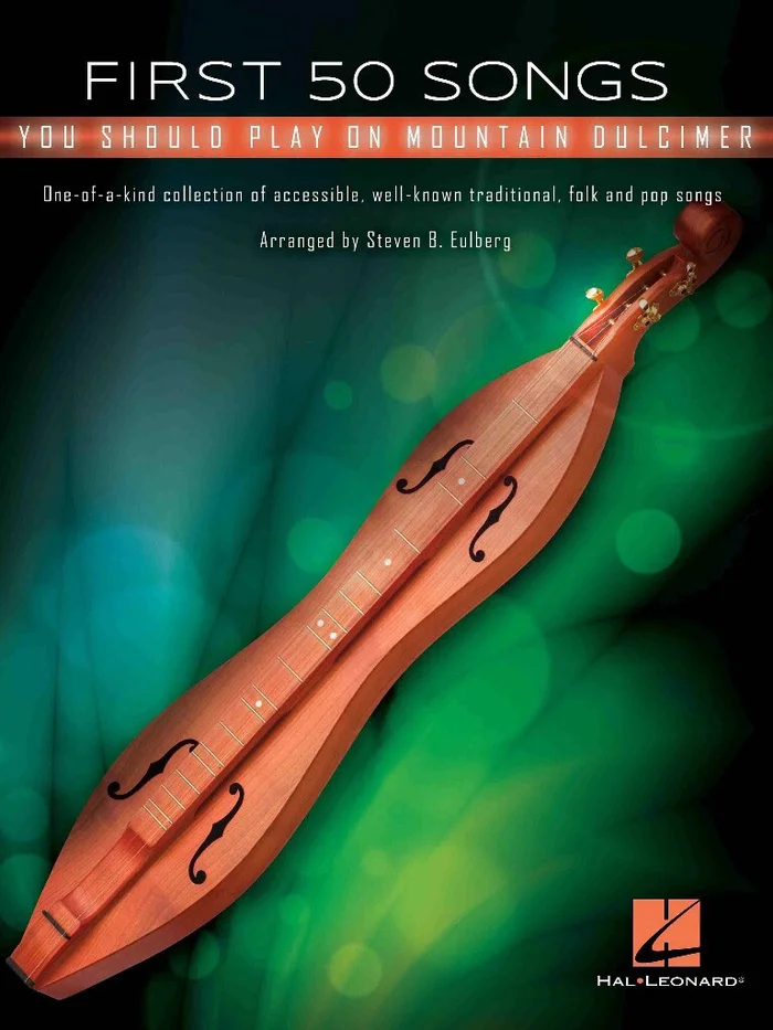 Hal Leonard Steven B. Eulberg – First 50 Songs You Should Play Mountain Dulcimer