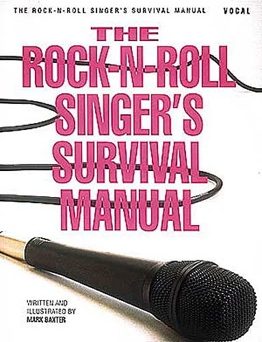 Hal Leonard The ROCK-n-roll Singer’s Survival Manual – Voice