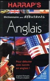 Harrap&rsquo;s dictionnaire pour débutants anglais. Anglais-français/français-anglais