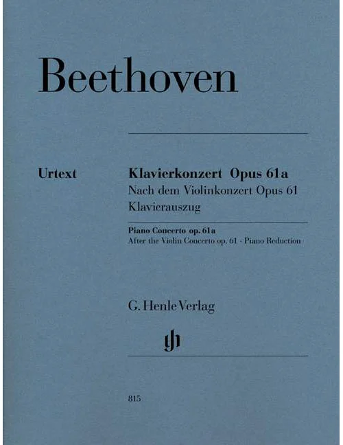 Henle Verlag Beethoven – Piano Concerto Op. 61a Op. 61a – Piano et Orchestre