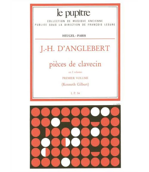 Heugel D’ANGLEBERT J. H. – PIECES DE CLAVECIN VOL. 1