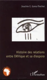 Histoire des relations entre l&rsquo;Afrique et sa diaspora