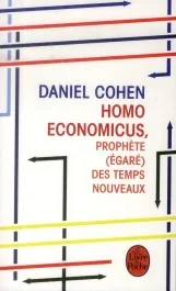 Homo economicus. Prophète (égaré) des temps nouveaux