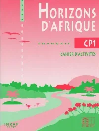 Horizons d&rsquo;Afrique CP1 / Livret d&rsquo;activités (Congo)