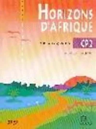 Horizons d&rsquo;Afrique Français CP2 (Congo)