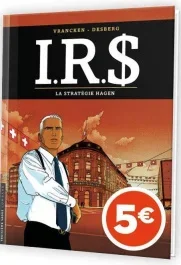 I.R.$ – Tome 2 : La Stratégie Hagen – Prix réduit