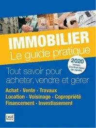 Immobilier. Le guide pratique, Edition 2020