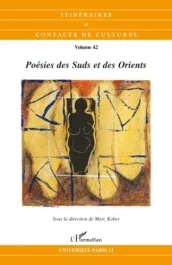 Itinéraires et contacts de cultures N° 42/2008 : Poésies des Suds et des Orients
