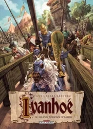 Ivanhoé Tome 1 : Le grand tournoi d&rsquo;Ashby