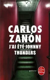 J&rsquo;ai été Johnny Thunders