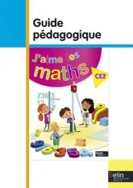 J&rsquo;aime les maths CE2. Guide pédagogique