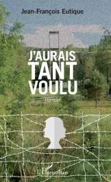 J&rsquo;aurais tant voulu