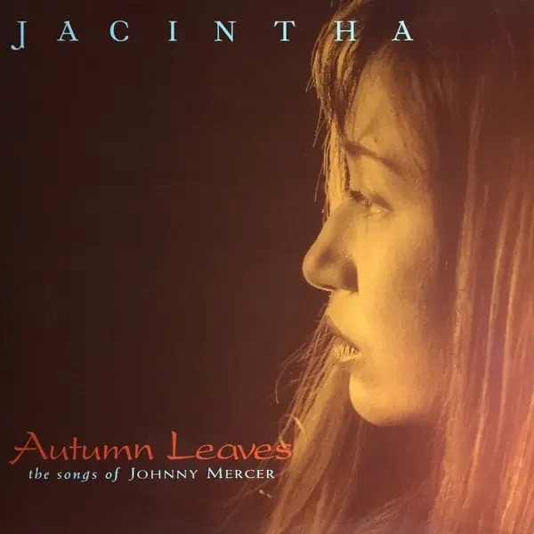 Jacintha – Autumn Leaves – The Songs Of Johnny Mercer (2 LP)
