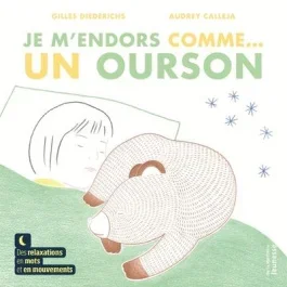 Je m&rsquo;endors comme… un ourson
