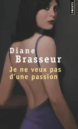 Je ne veux pas d&rsquo;une passion